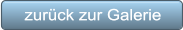 zurück zur Galerie zurück zur Galerie
