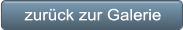 zurück zur Galerie zurück zur Galerie